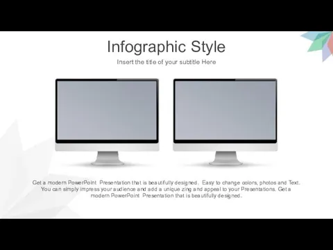 Infographic Style Insert the title of your subtitle Here Get a