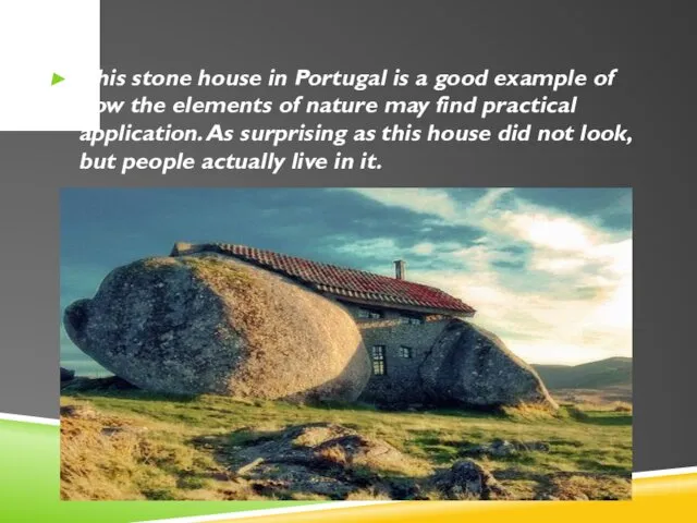 This stone house in Portugal is a good example of how