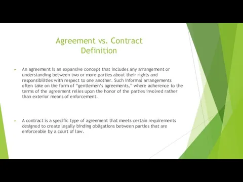 Agreement vs. Contract Definition An agreement is an expansive concept that