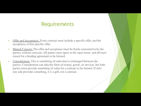 Requirements Offer and Acceptance: Every contract must include a specific offer,