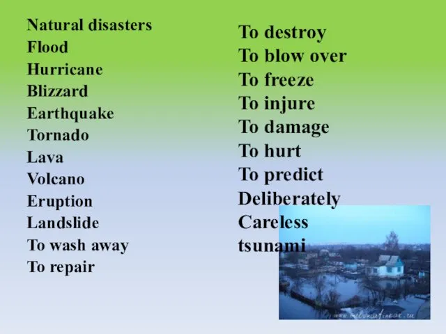 Natural disasters Flood Hurricane Blizzard Earthquake Tornado Lava Volcano Eruption Landslide