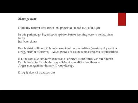 Management Difficulty to treat because of late presentation and lack of