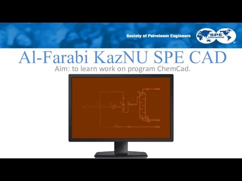 Al-Farabi KazNU SPE CAD Aim: to learn work on program ChemCad.