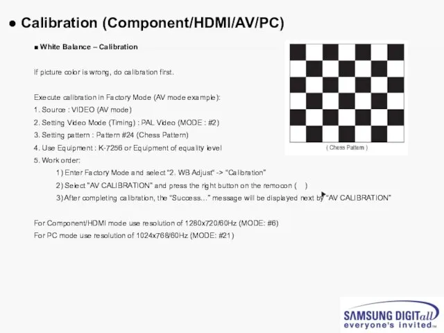 ● Calibration (Component/HDMI/AV/PC) ■ White Balance – Calibration If picture color