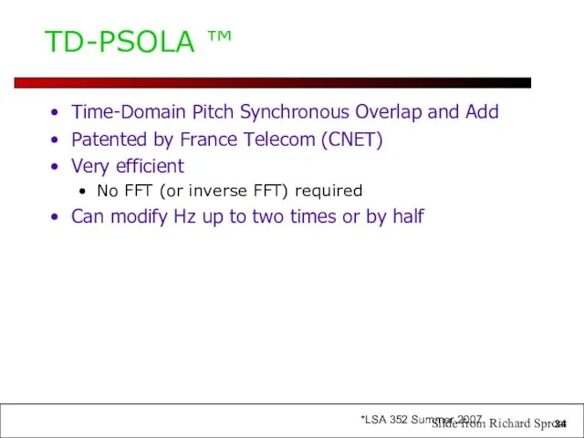 TD-PSOLA ™ Time-Domain Pitch Synchronous Overlap and Add Patented by France