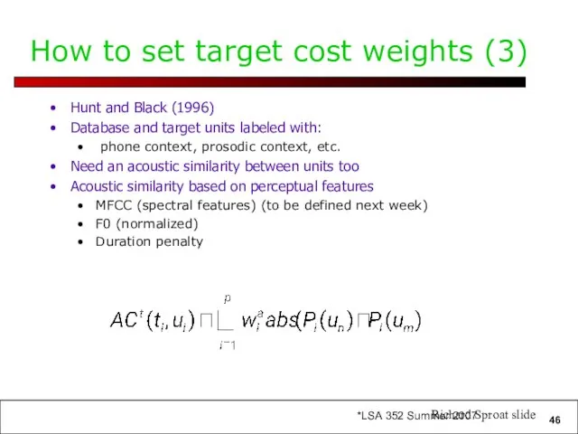 How to set target cost weights (3) Hunt and Black (1996)