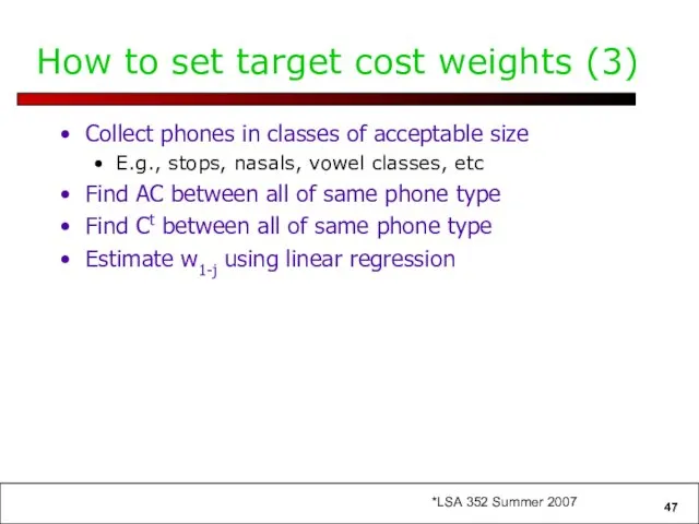 How to set target cost weights (3) Collect phones in classes