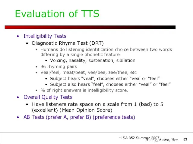 Evaluation of TTS Intelligibility Tests Diagnostic Rhyme Test (DRT) Humans do