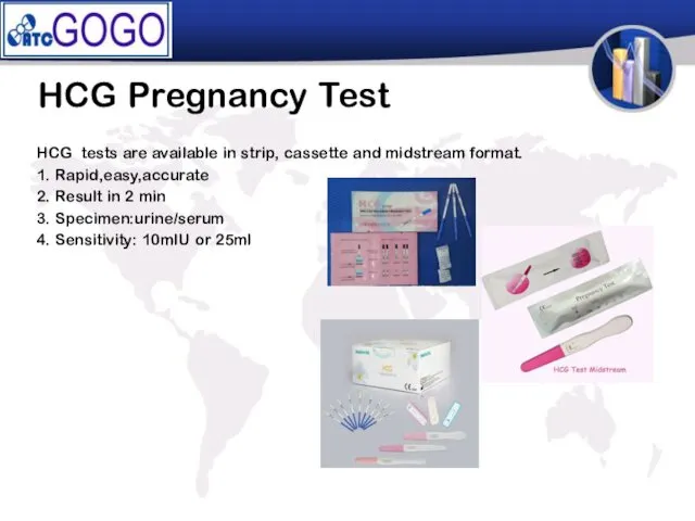 HCG Pregnancy Test HCG tests are available in strip, cassette and