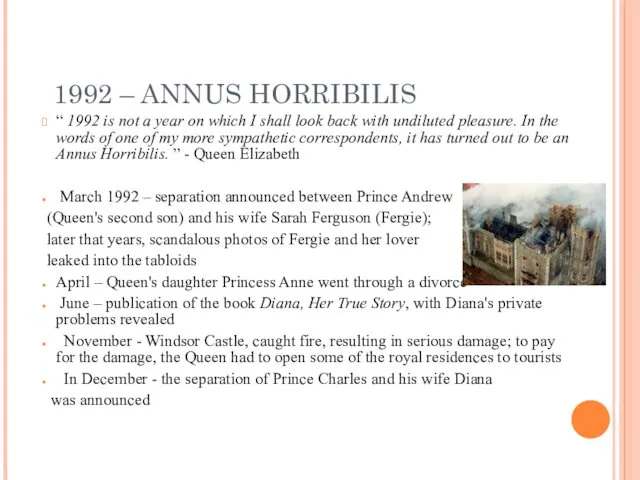 1992 – ANNUS HORRIBILIS “ 1992 is not a year on