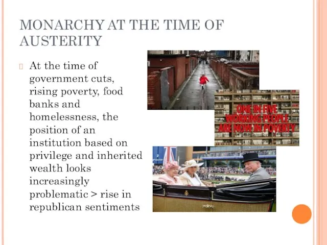 MONARCHY AT THE TIME OF AUSTERITY At the time of government