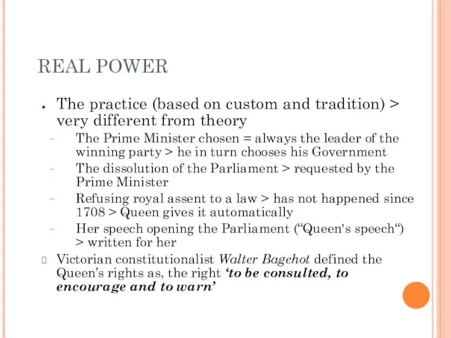 REAL POWER The practice (based on custom and tradition) > very