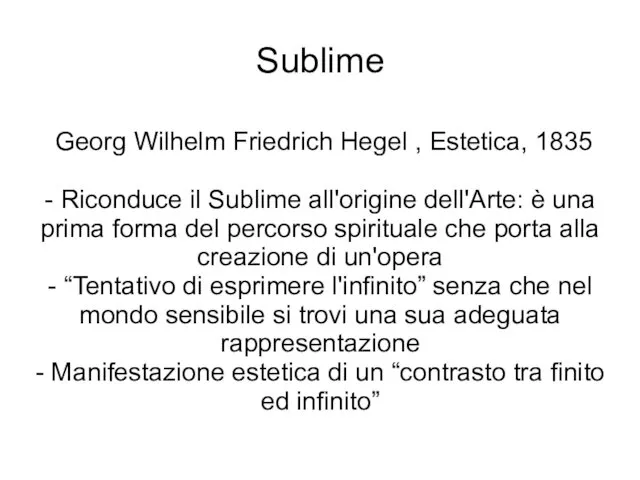 Sublime Georg Wilhelm Friedrich Hegel , Estetica, 1835 - Riconduce il