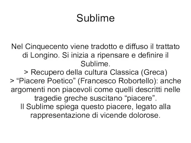 Sublime Nel Cinquecento viene tradotto e diffuso il trattato di Longino.