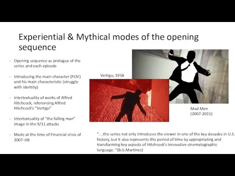 Experiential & Mythical modes of the opening sequence “…the series not