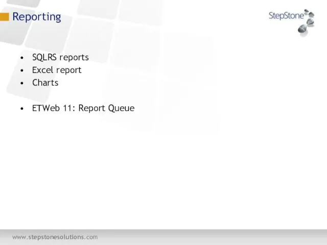 Reporting SQLRS reports Excel report Charts ETWeb 11: Report Queue