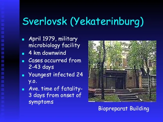 Sverlovsk (Yekaterinburg) April 1979, military microbiology facility 4 km downwind Cases