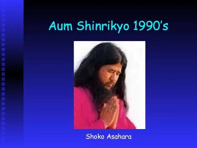 Aum Shinrikyo 1990’s Shoko Asahara