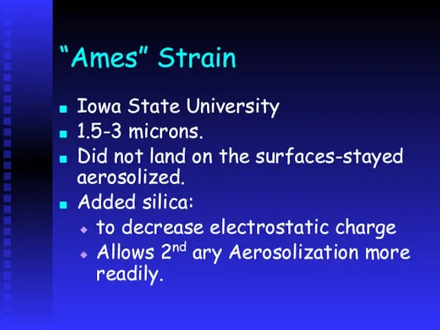 “Ames” Strain Iowa State University 1.5-3 microns. Did not land on