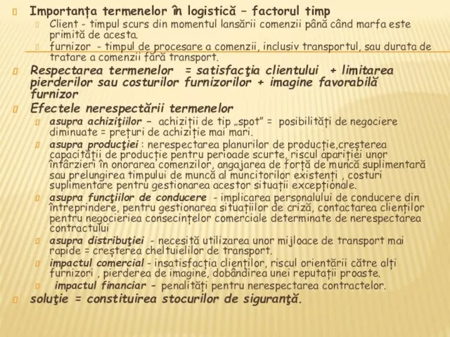 Importanța termenelor în logistică – factorul timp Client - timpul scurs