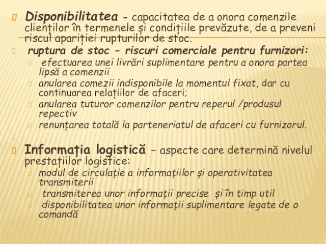 Disponibilitatea - capacitatea de a onora comenzile clienților în termenele și