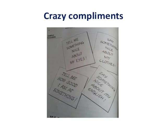 Crazy compliments