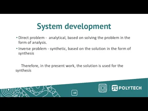 10 System development Direct problem - analytical, based on solving the