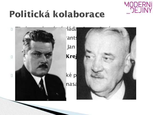 Třetí protektorátní vláda už považována za skutečně kolaborantskou – řada skutečných