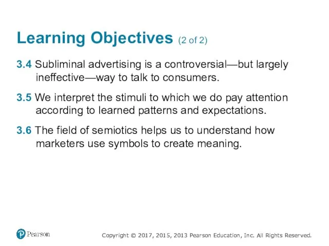 Learning Objectives (2 of 2) 3.4 Subliminal advertising is a controversial—but