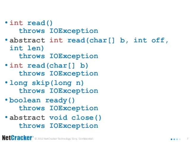 Класс Reader int read() throws IOException abstract int read(char[] b, int