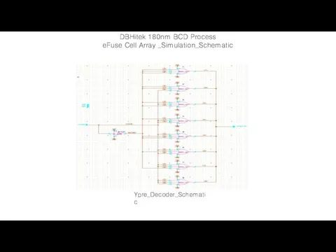 DBHitek 180nm BCD Process eFuse Cell Array _Simulation_Schematic Ypre_Decoder_Schematic