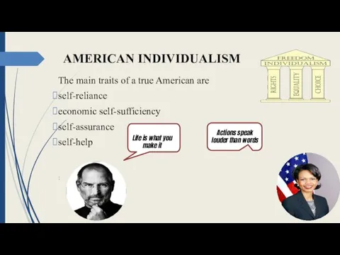 AMERICAN INDIVIDUALISM The main traits of a true American are self-reliance