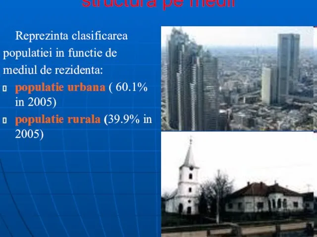 structura pe medii Reprezinta clasificarea populatiei in functie de mediul de