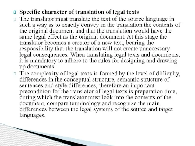 Specific character of translation of legal texts The translator must translate