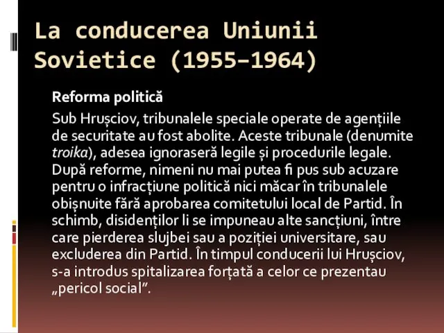 La conducerea Uniunii Sovietice (1955–1964) Reforma politică Sub Hrușciov, tribunalele speciale