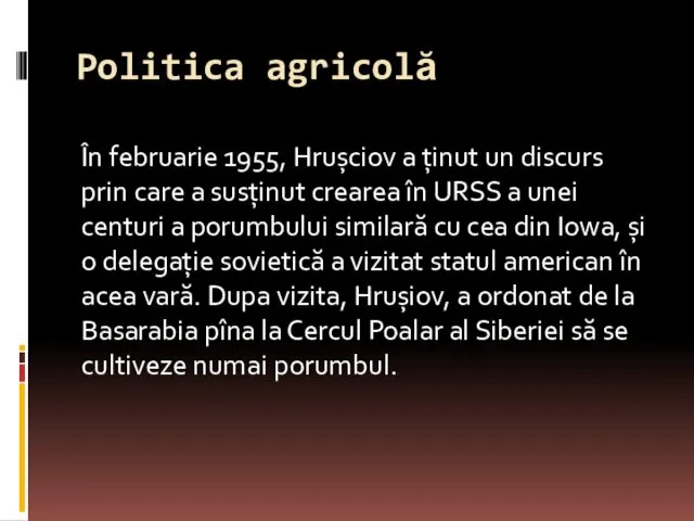 Politica agricolă În februarie 1955, Hrușciov a ținut un discurs prin