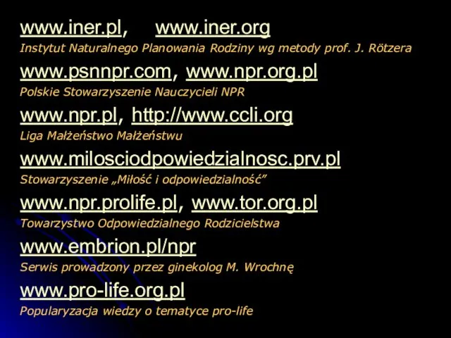 www.iner.pl, www.iner.org Instytut Naturalnego Planowania Rodziny wg metody prof. J. Rötzera