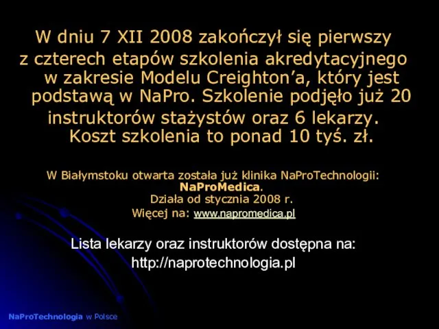 W dniu 7 XII 2008 zakończył się pierwszy z czterech etapów