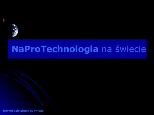 NaProTechnologia na świecie NaProTechnologia na świecie