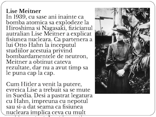 Lise Meitner In 1939, cu sase ani inainte ca bomba atomica