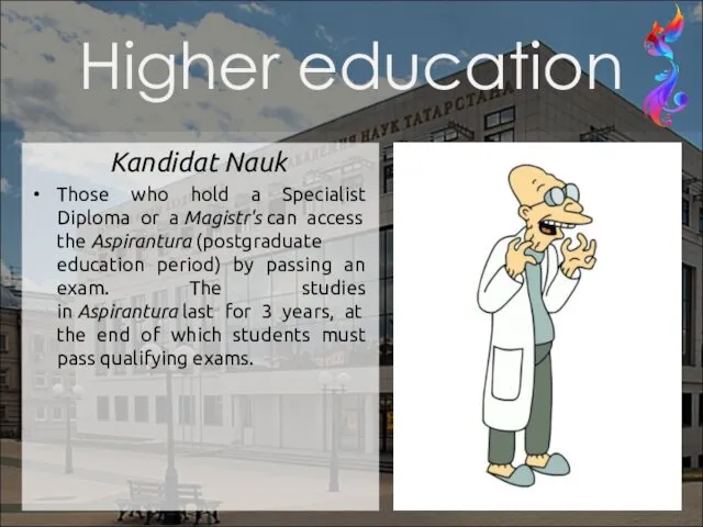 Kandidat Nauk Those who hold a Specialist Diploma or a Magistr's