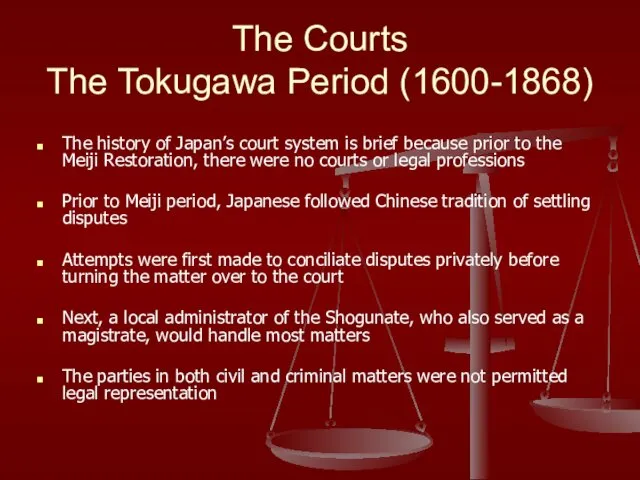 The Courts The Tokugawa Period (1600-1868) The history of Japan’s court