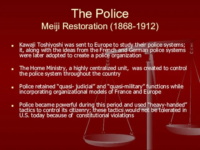 The Police Meiji Restoration (1868-1912) Kawaji Toshiyoshi was sent to Europe