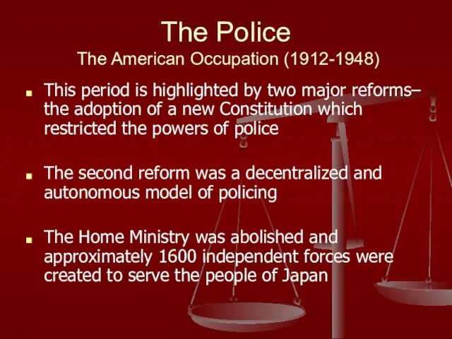 The Police The American Occupation (1912-1948) This period is highlighted by