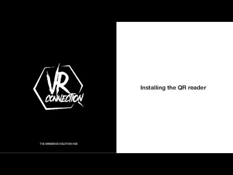Installing the QR reader THE IMMERSIVE SOLUTION HUB