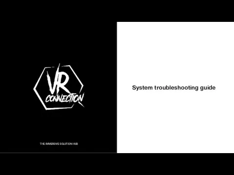 System troubleshooting guide THE IMMERSIVE SOLUTION HUB