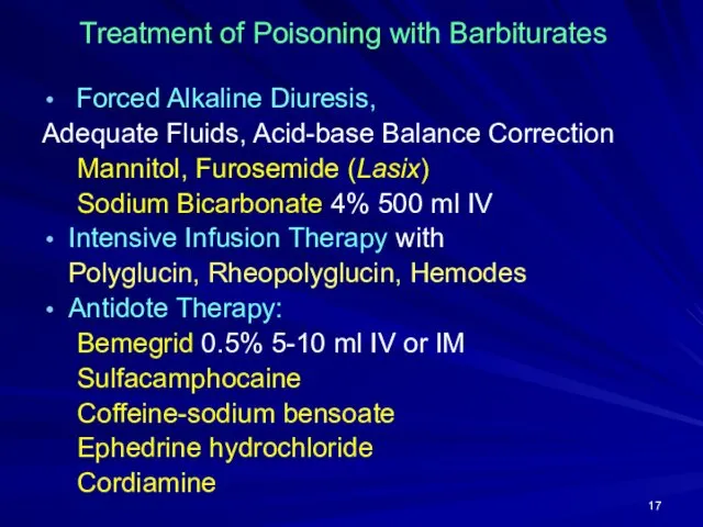 Treatment of Poisoning with Barbiturates Forced Alkaline Diuresis, Adequate Fluids, Acid-base