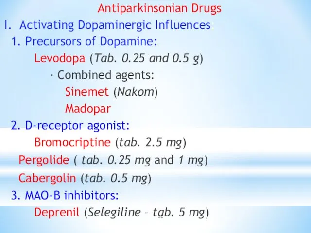 Antiparkinsonian Drugs I. Activating Dopaminergic Influences: 1. Precursors of Dopamine: Levodopa