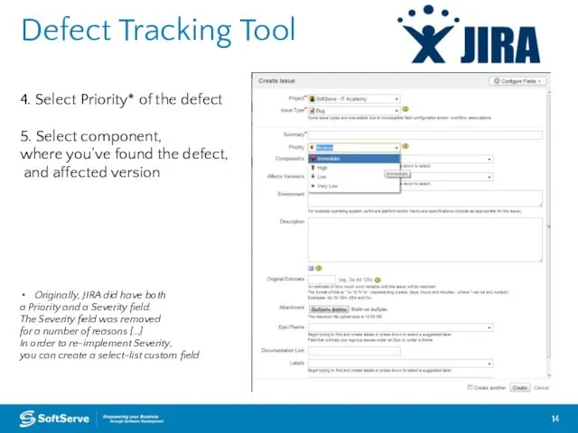 Defect Tracking Tool 4. Select Priority* of the defect 5. Select