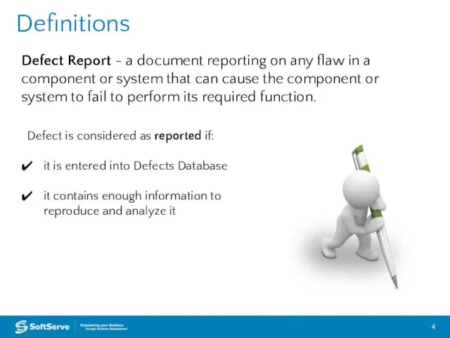 Definitions Defect Report - a document reporting on any flaw in